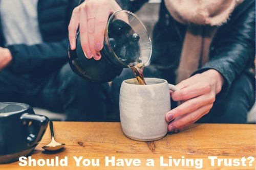 Should you have a living trust?